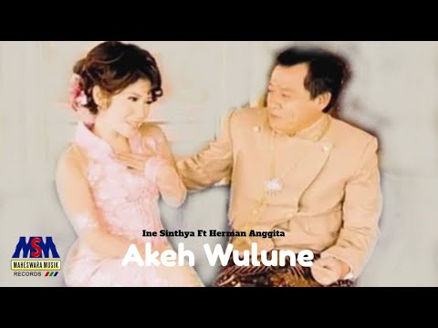 INE SINTHYA feat. HERMAN ANGGITA - AKEH WULUNE [OFFICIAL MUSIC VIDEO] LYRICS