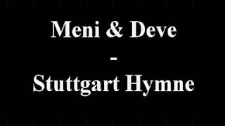 Meni & Deve - Stuttgart Hymne