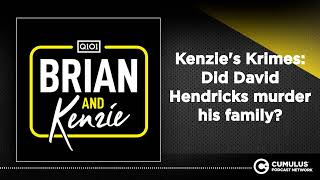 Kenzie's Krimes: Did David Hendricks murder his family