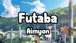 Aimyon  -  Futaba (双葉) Lyrics Video