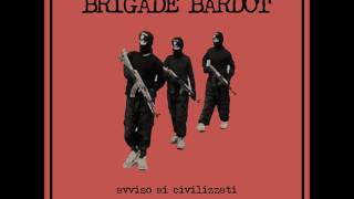 Brigade Bardot - Ugh! Your Ugly Houses!