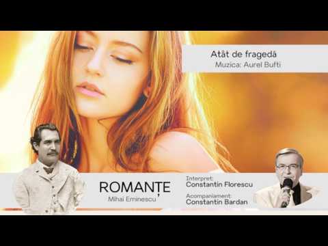 Constantin Florescu - Atat de frageda - Romante Eminescu