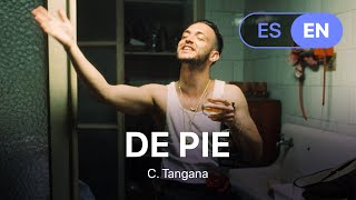 C. Tangana - De Pie (Lyrics / Letra English &amp; Spanish)
