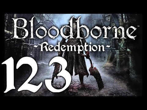 Bloodborne : The Redemption Run pt123 - A Shadowy Return