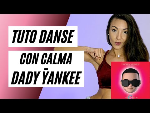 CON CALMA DADDY YANKEE TUTO DANSE APPRENDRE A DANSER
