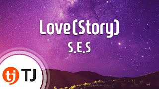 [TJ노래방] Love(Story) - S.E.S / TJ Karaoke