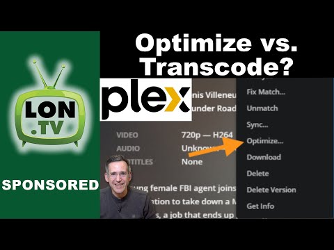 Plex Tutorial : Optimize Media vs. Transcode?