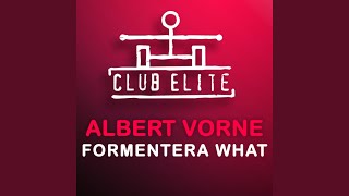 Formentera What (M.I.K.E.'s NYC Remix)