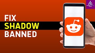 How to Recover Shadow Banned Reddit Account (2026)