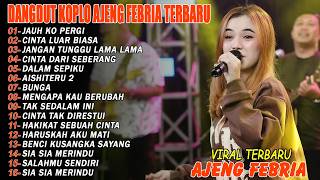 Download lagu JANGAN TUNGGU LAMA LAMA, CINTA LUAR BIASA - FULL ALBUM DANGDUT KOPLO AJENG FEBRIA VIRAL TERBARU mp3 Download lagu JANGAN TUNGGU LAMA LAMA, CINTA LUAR BIASA - FULL ALBUM DANGDUT KOPLO AJENG FEBRIA VIRAL TERBARU mp3