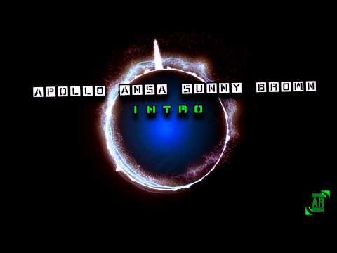 Apollo Ansa & Sunny Brown - Intro [Visual HD]