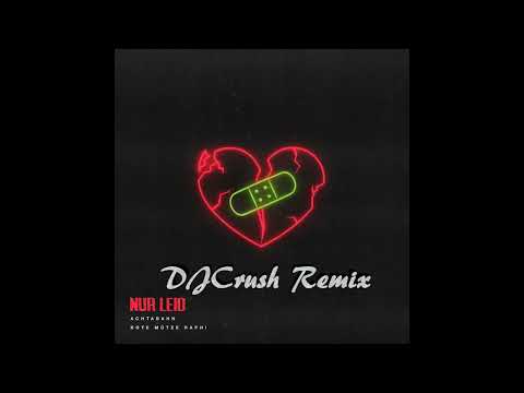 ACHTABAHN x ROTE MÜTZE RAPHI - NUR LEID (DJCrush Remix)