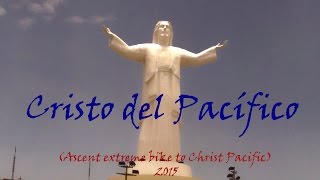 preview picture of video 'Cristo del Pacífico (Ascent extreme bike to Christ Pacific) 2015'