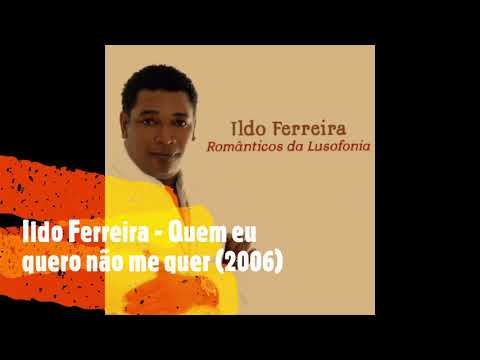 Ildo Ferreira - Quem eu quero nao me quer