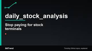 Github 2026: Stop paying for terminals: daily_stock_analysis runs LLM analysis for $0