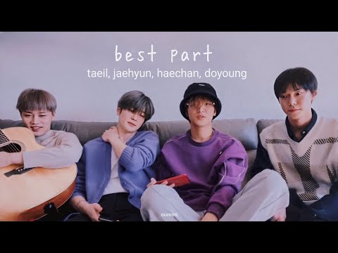 Best part- Daniel Caesar (ft. H.E.R) cover by NCT (taeil, jaehyun, haechan, doyoung)
