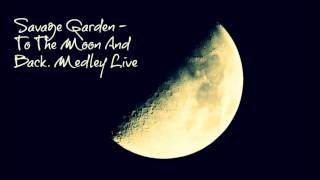 Savage Garden - To The Moon And Back and The Lover After Me - Medley Live HQ Song 1080p