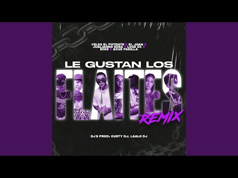 Miniatura de Le Gustan Lo’ Flaites (Remix)