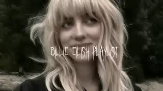 Billie Eilish playlist ; speed up playlist