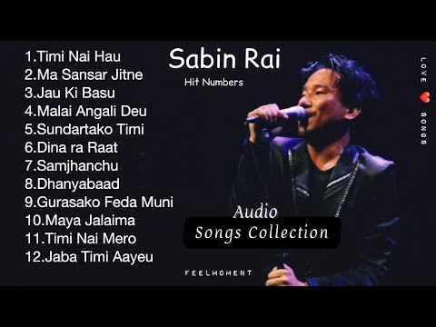 Hit Numbers of Sabin Rai♥️Songs Collection (तिमी नै हौं ) FeelMoment|| AudioJukebox ❤️LoveSongs❤️