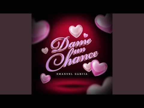 Dame un Chance