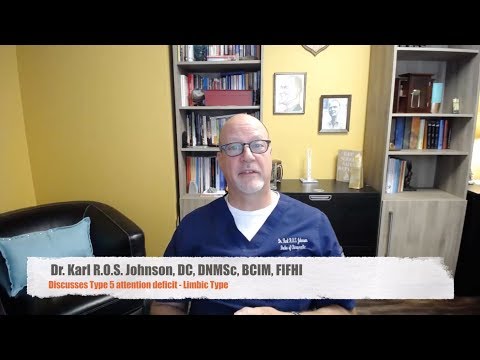 Dr. Johnson Discusses Type 5  (Limbic) Attention Deficit