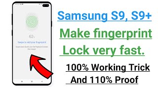 Samsung S9, S9+ Make fingerprint Lock very fast. 100% Working Trick And 110% Proof (English)