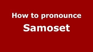 How to pronounce Samoset