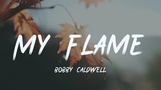 Bobby - My Flame [lyric]