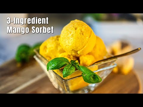 The Trick to Making the Perfect Mango Sorbet | 3‑Ingredient Dessert | Vegan & Vegetarian | No-Sugar!