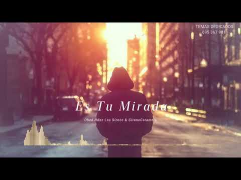 “ES TU MIRADA” Los Siroco & Obed Hernandez & Gitano Caramelo