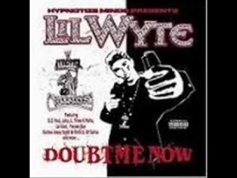 Lil Wyte - Doubt me now - Good Dope - 10 - /W LYRICS