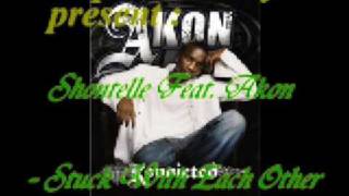 Shontelle Feat  Akon - Stuck With Each Other