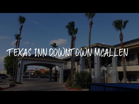 Texas Inn Downtown McAllen Review - McAllen , United States of America