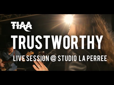TIÂA // Trustworthy [Live Session - La Perrée]