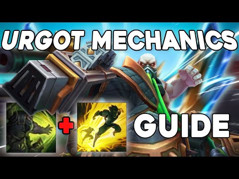 The Ultimate Urgot Mechanics Guide - Play Urgot Like A Challenger!