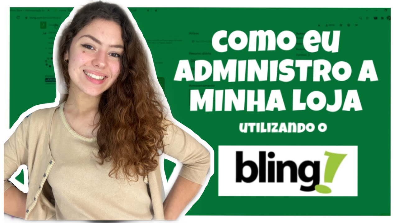 COMO ADMINISTRO A MINHA LOJA + COMO USO O SISTEMA BLING!