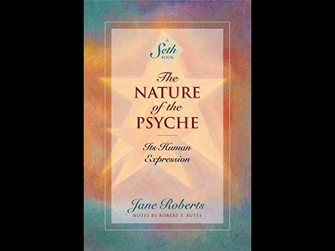 The Nature of the Psyche - Seth. Jane Roberts AUDIOBOOK 1979