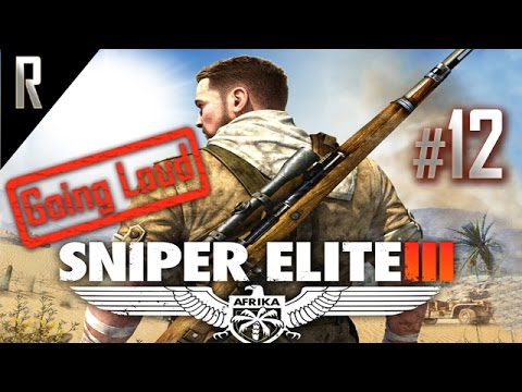 ► Sniper Elite 3 Walkthrough HD (Going Loud) - Part 12