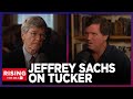 Tucker Carlson & Jeffrey Sachs SLAM Biden's Handling Of Russia-Ukraine War