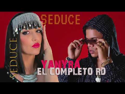 Yanyra  El Completo Rd  Seduce