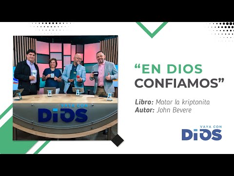 VayaConDios  Ep.204 - En Dios confiamos
