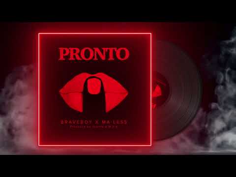 Braveboy x Ma Less - Pronto