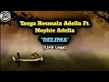 Tasya Rosmala Adella Ft Nophie Adella Delima Lirik Lagu