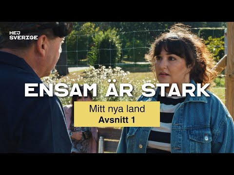 Ensam är stark | Avsnitt 1 - Mitt nya land | Del 1 av 7