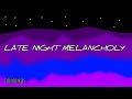 Late Night Melancholy by Rude Boy & White Cherry (10mins)