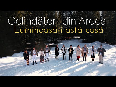 Colindatorii din Ardeal - Luminoasa-i asta casa - COLINDA