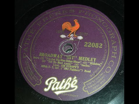 James Reese Europe "Broadway Hit Medley" Pathé 22082 (1919) "Madelon," Jim Europe, Noble Sissle jass