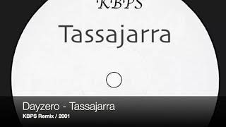 Dayzero - Tassajarra - KBPS Remix