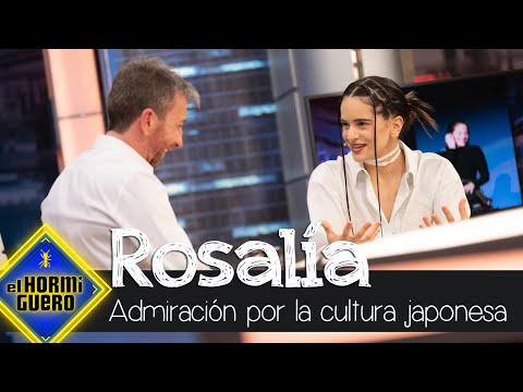Rosalía admira la cultura japonesa: "Ponen por encima la colectividad al individuo" - El Hormiguero
